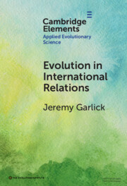 New monograph by Jeremy Garlick: Evolution in International Relations